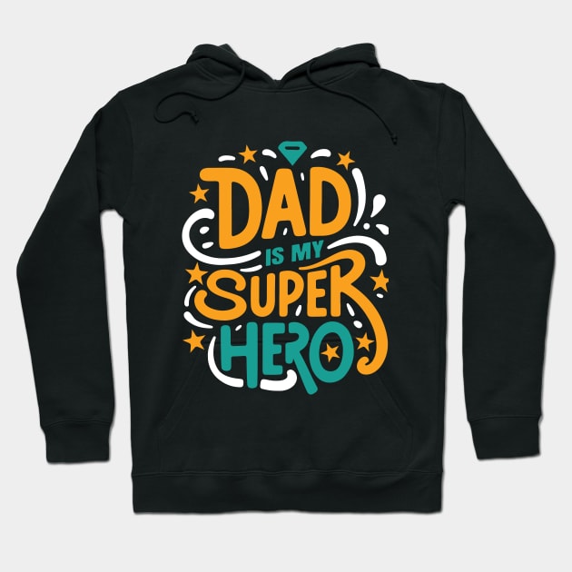 My Dad is my super Hero Typography Tshirt Design Hoodie by Kanay Lal